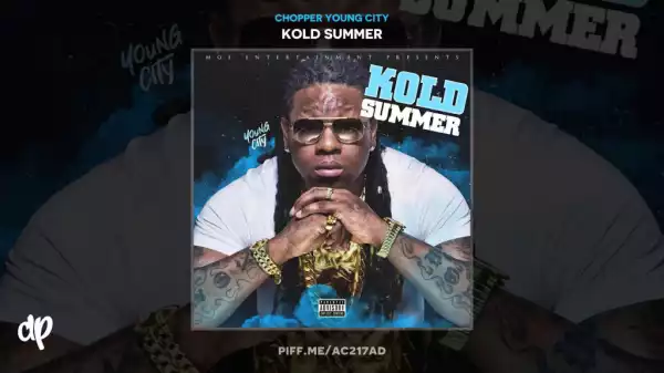 Kold Summer BY Chopper Young City